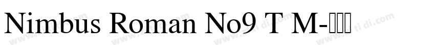 Nimbus Roman No9 T M字体转换